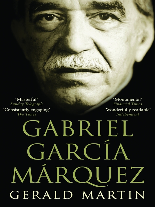 Title details for Gabriel Garcia Marquez by Gerald Martin - Available